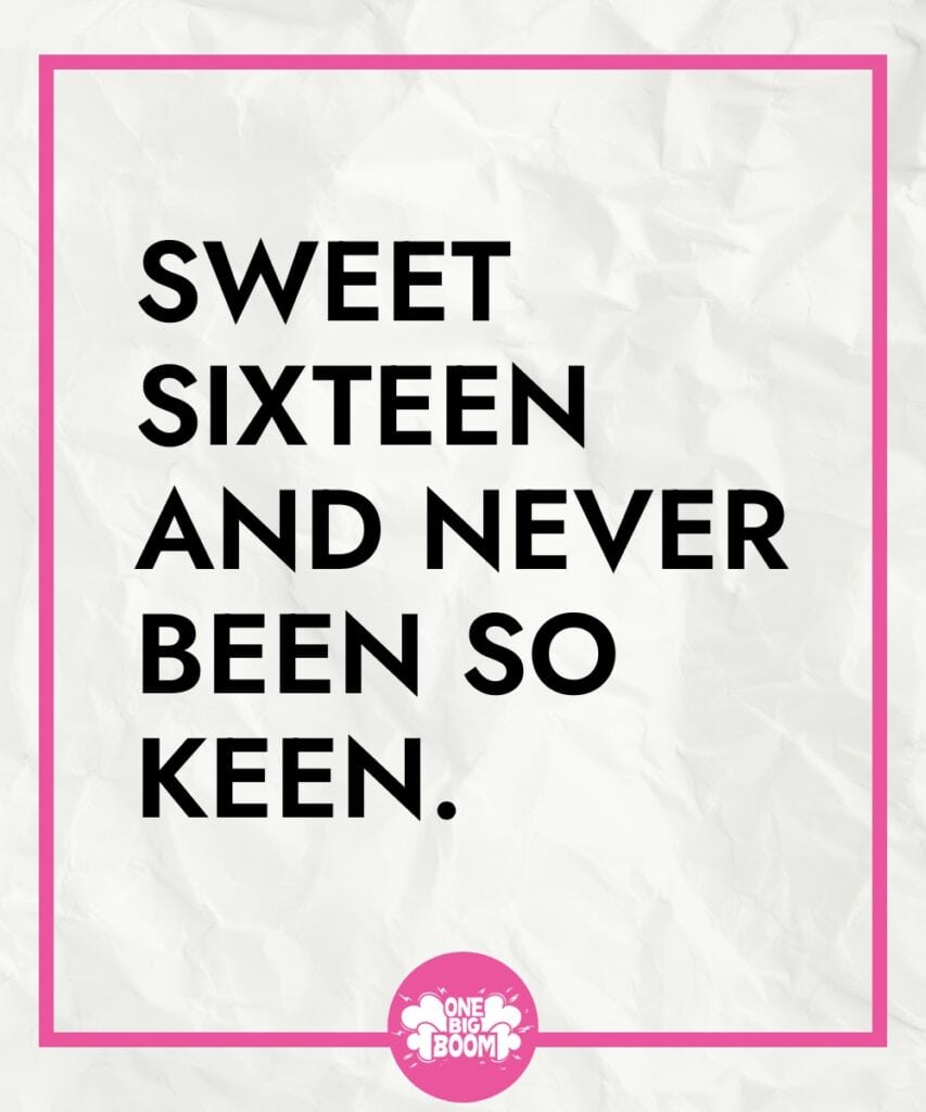 A graphic with celebratory text "sweet sixteen and never been so keen" on a crumpled paper background.