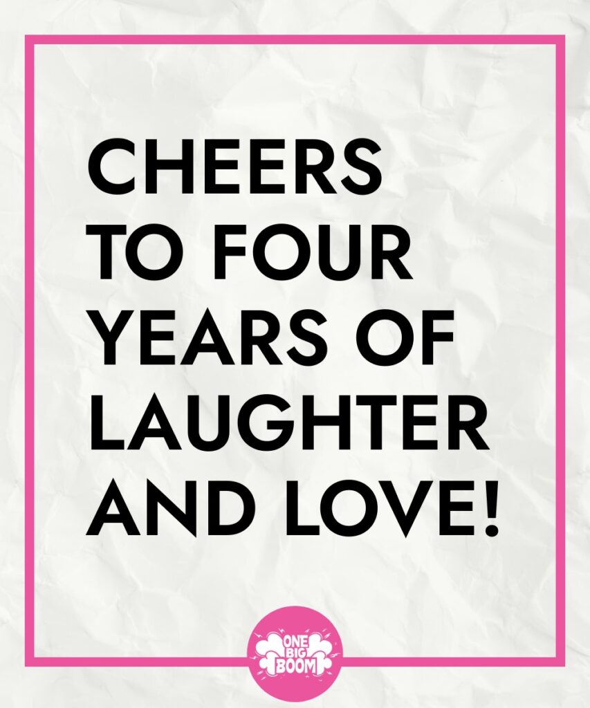 Celebratory message for a four-year anniversary emphasizing laughter and love.
