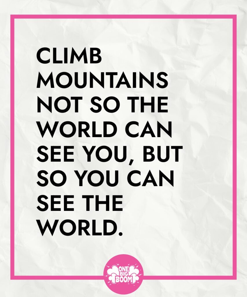 Inspirational quote on a crumpled paper background: "climb mountains not so the world can see you, but so you can see the world.