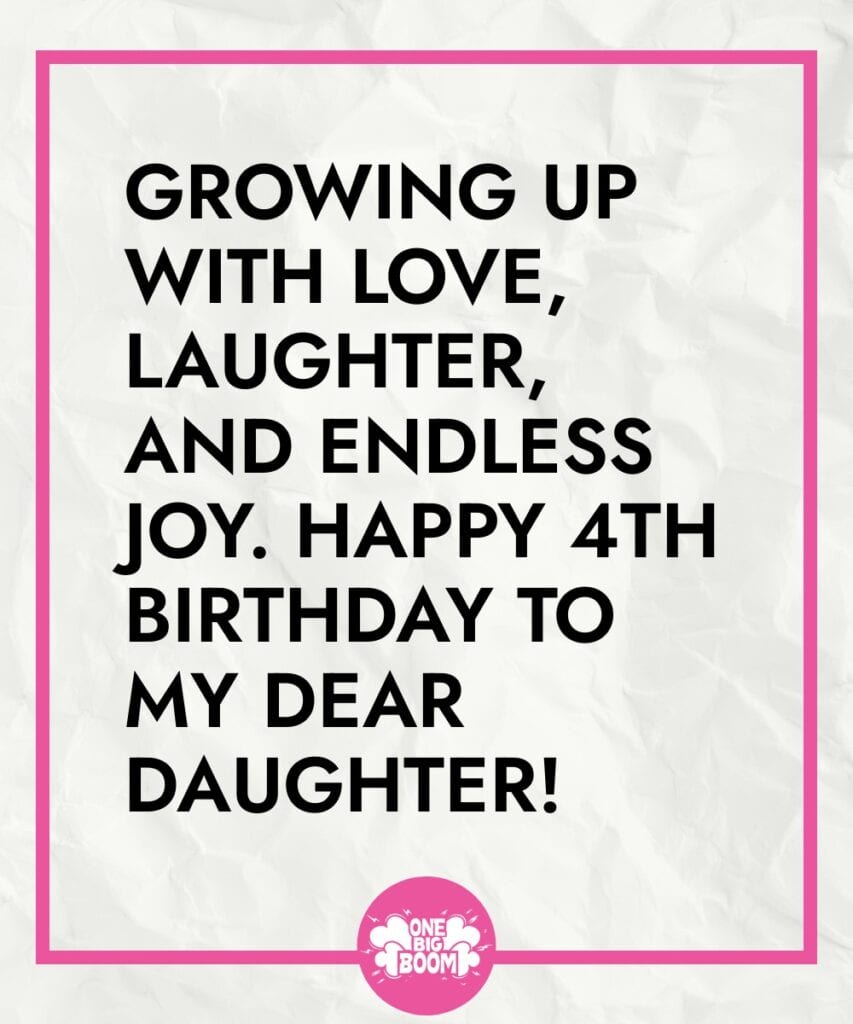 A birthday greeting card for a daughter's 4th birthday with a message highlighting love, laughter, and joy.