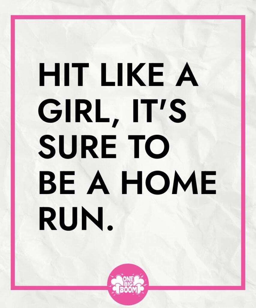 Motivational quote on a crumpled paper background: "hit like a girl, it's sure to be a home run.