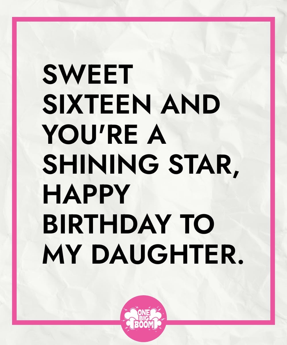 A birthday greeting card with a message for a daughter's sixteenth birthday, highlighting her as a "shining star.