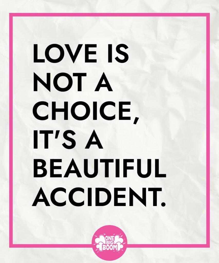 Inspirational quote on a crumpled paper texture background: "love is not a choice, it's a beautiful accident.